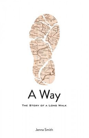A Way: The Story of a Long Walk