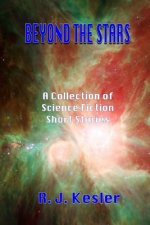 Beyond the Stars: A Collection of Short Stories