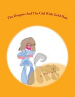 The Dragons And The Girl With Gold Hair