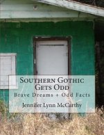 Southern Gothic Gets Odd: Brave Dreams and Odd Facts