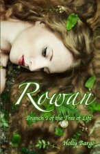 Rowan: Branch 1 of the Tree of Life
