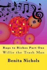 Rags to Riches Part One: Willie the Trash Man