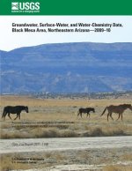 Groundwater, Surface-Water, and Water-Chemistry Data, Black Mesa Area, Northeastern Arizona?2009?10