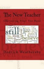 The New Teacher: Cherishing What You Have