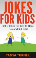 Jokes For Kids: 300+ Jokes for Kids to Have Fun and Kill Time