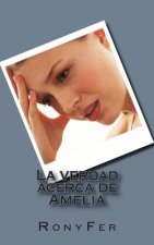La verdad acerca de Amelia