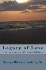 Legacy of Love: Letters to my Grandchildren
