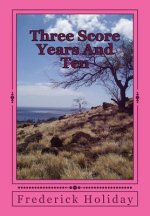 Three Score Years And Ten: Tears From An Open Sky