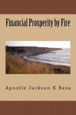 Financial Prosperity by Fire