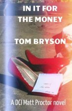 In it for the Money: A Matt Proctor novel