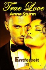 True Love 2: Entfesselt