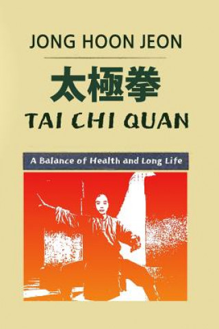 Tai Chi Quan: A Balance of Health and Long Life