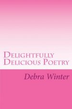 Delightfully Delicious Poetry