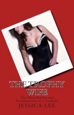 The Trophy Wife: The Humiliation and Feminization of a Cuckold