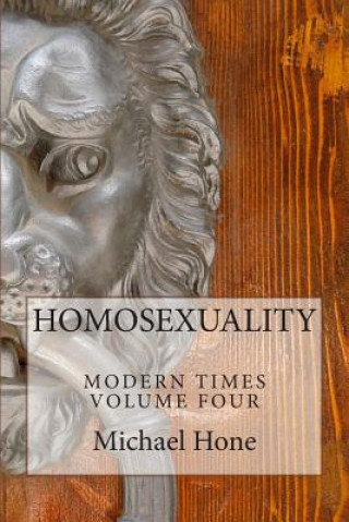 HOMOSEXUALITY Modern Times Volume Four