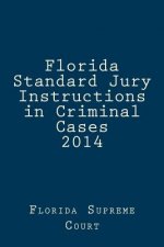 Florida Standard Jury Instructions in Criminal Cases 2014