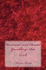 Universal and Eternal Gambling Arts: God