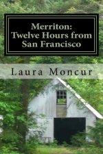 Merriton: Twelve Hours From San Francisco
