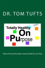 Totally Healthy On Purpose