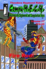 Compu-M.E.C.H. Mechanically Engineered and Computerized Hero Volume 17: Fire Red!