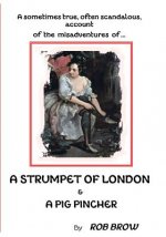 A Strumpet of London: and a pig pincher