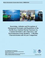 Knowledge, Attitudes and Perceptions of Management Strategies and Regulations of the Florida Keys National Marine Sanctuaries by Commercial Fishers, D