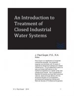 An Introduction to Treatment of Closed Industrial Water Systems