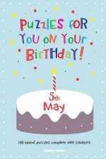Puzzles for you on your Birthday - 5th May