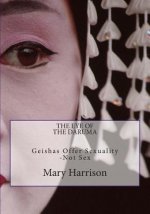 The Eye of the Daruma: Geishas Offer Sexuality - Never Sex