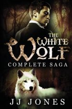 The White Wolf: The Complete Saga: Interracial Paranormal Romance