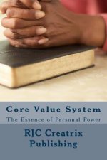 Core Value System: The Essence of Personal Power