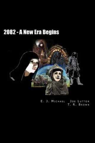 2082 - The New Age Era Begun