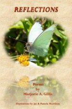 Reflections: Poems by Marjorie A Gillis