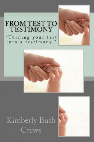 From Test To Testimony