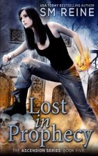 Lost in Prophecy: An Urban Fantasy Novel