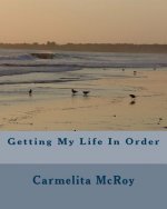 Getting My Life In Order