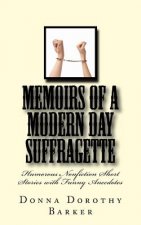 Memoirs of a Modern Day Suffragette