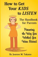 How to Get Your Kids to Listen