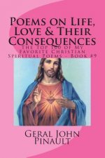 Poems on Life, Love & Their Consequences: The Top 100 of My Favorite Christian Spiritual Poems - Book #9