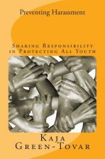 Preventing Harassment: Sharing Responsbility in Protecting All Youth