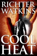 Cool Heat: Action-Packed Crime-Thriller: Book 1: The Heat Series