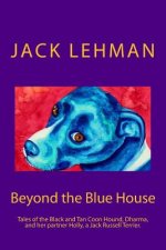 Beyond the Blue House: A Penny and Dharma Tale