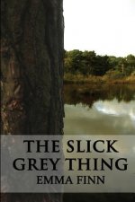 The Slick Grey Thing