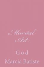 Marital Art: God