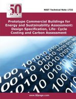 Prototype Commercial Buildings for Energy and Sustainability Assessment: Design Specification, Life- Cycle Costing and Carbon Assessment