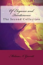 Of Elegance and Quintessence: Poetry Collection II