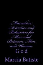 Masculine Activities and Behaviors for Men and Between Men and Woman: God
