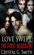 Love Swept: The First Bloodline