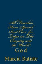 All Families Have Special Rail Cars for Trips in The Country and the World: God
