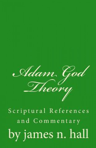Adam God Theory: A Scriptural Reference and Commentary